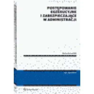 Post�powanie egzekucyjne i zabezpieczaj�ce w administracji