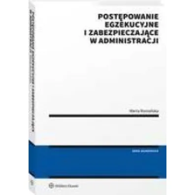 Post�powanie egzekucyjne i zabezpieczaj�ce w administracji