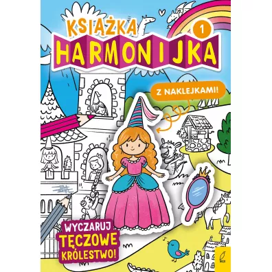 Ksi��ka harmonijka. Wyczaruj t�czowe kr�lestwo 1 - Natalia Berlik