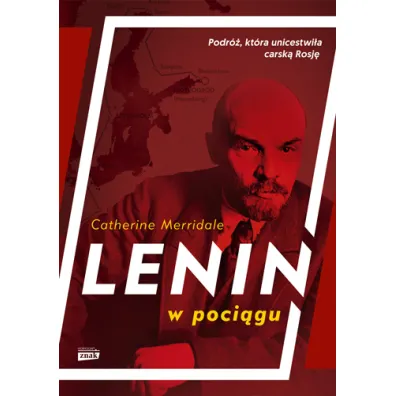 Lenin w poci�gu - Catherine Merridale