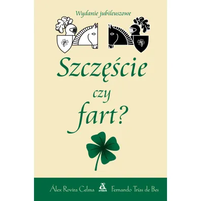 Szcz�cie czy fart? - Fernando Trias de Bes, Alex Rovira Celma