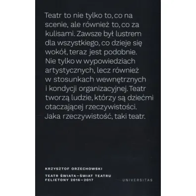 Teatr �wiata �wiat teatru Felietony 2016-2017 - Krzysztof Orzechowski