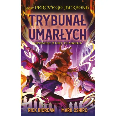 Trybuna� umar�ych. Opowie�� o Nicu di Angelo. �wiat Percy'ego Jacksona - Rick Riordan, Mark  Oshiro