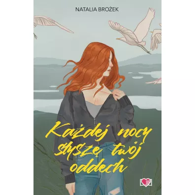 Ka�dej nocy s�ysz� tw�j oddech - Natalia  Bro�ek