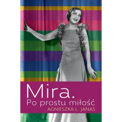 Mira. Po prostu mi�o�� - Agnieszka L Janas