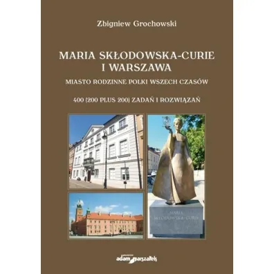 Maria Sk�odowska-Curie i Warszawa - Tomasz Sikorski