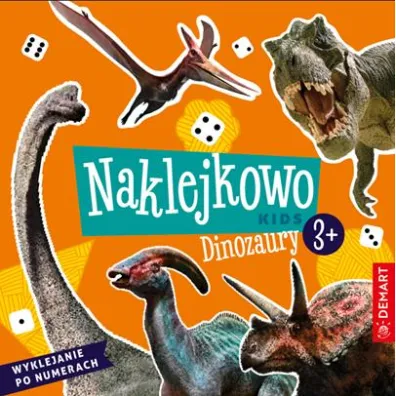 Naklejkowo Kids 3+ Dinozaury - Anna Borchard, Monika Sarwiska-Niewielska