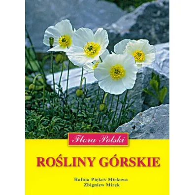 Flora Polski. Ro�liny g�rskie - Halina Pi�ko�-Mirkowa, Mirek Zbigniew