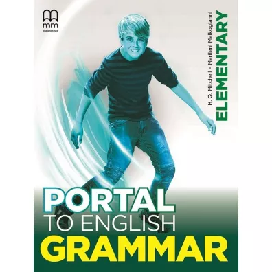 Portal to English. Grammar. Elementary - Malkogianni Marileni, H. Q. Mitchell