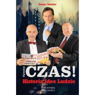 Najwy�szy czas! Historia Idee Ludzie - Tomasz Sommer