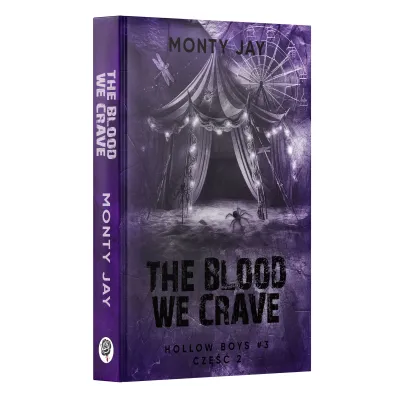 The blood we crave. Hollow Boys. Tom 3. Cz�� 2