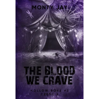 The blood we crave. Hollow Boys. Tom 3. Cz�� 2