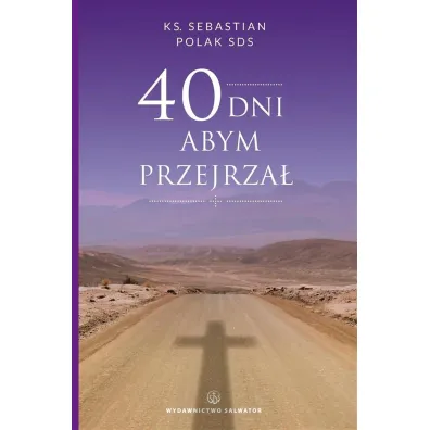 40 dni abym przejrza� - Sebastian Polak