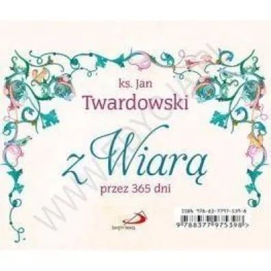 Z wiar� przez 365 dni - Jan Twardowski