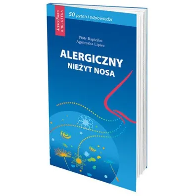 Alergiczny nie�yt nosa 50 pyta� i odpowiedzi w.2 - Piotr Rapiejko, Agnieszka Lipiec
