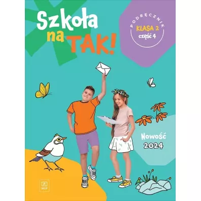 Szko�a na tak! Podr�cznik. Szko�a podstawowa. Klasa 2. Cz�� 4 - Danuta Kr�cisz