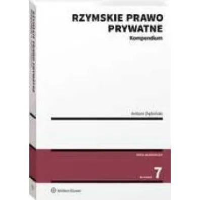 Rzymskie prawo prywatne. Kompendium