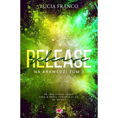 Release. Na kraw�dzi. Tom 3 - Lucia Franco