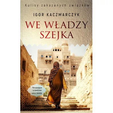 We w�adzy szejka - Igor  Kaczmarczyk