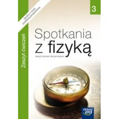 Spotkania z fizyk� 3. Zeszyt �wicze� dla gimnazjum - Gra�yna Francuz-Ornat, Gra�yna Generowicz, Maria Nowotny-R�a�ska, Teresa Kulawik