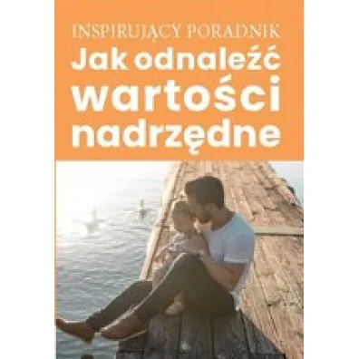 Jak odnale�� warto�ci nadrz�dne