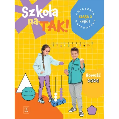 Szko�a na tak! Matematyka. �wiczenia. Szko�a podstawowa. Klasa 2. Cz�� 1