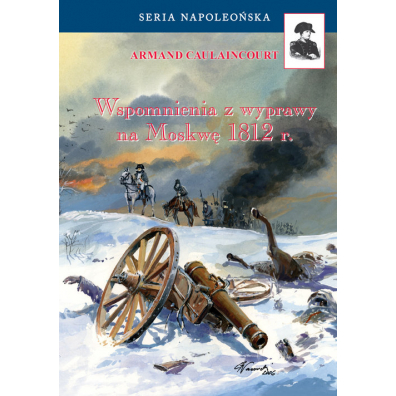 Wspomnienia z wyprawy na Moskwę 1812