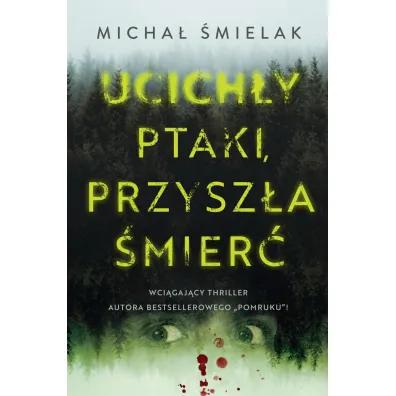 Ucich�y ptaki, przysz�a �mier� - Micha� �mielak