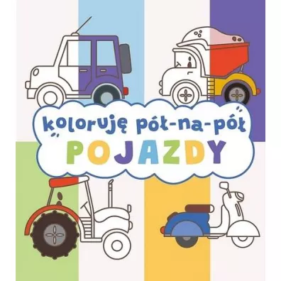 Pojazdy. Koloruj� p� na p�