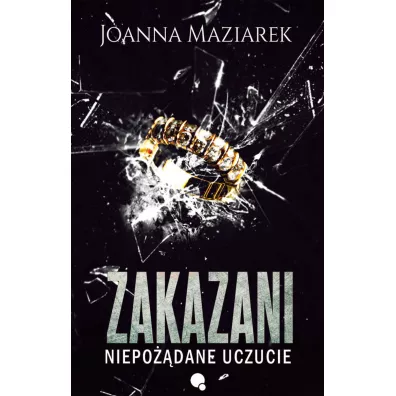Zakazani. Niepo��dane uczucie - Joanna  Maziarek