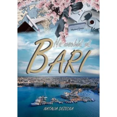 Na wschd od Bari - Natalia  Deecka
