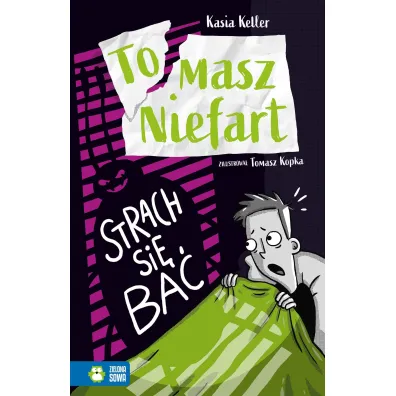 Strach si� ba�. Tomasz Niefart. Tom 3 - Kasia  Keller