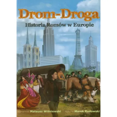 Drom - Droga. Historia Rom�w w Europie - Marek Rudowski, Mateusz Wi�niewski
