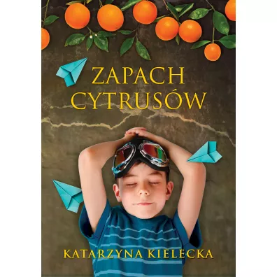 Zapach cytrus�w. Cytrusy. Tom 2 - Katarzyna  Kielecka