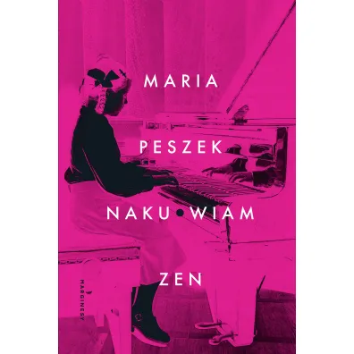 Naku*wiam zen - Maria Peszek