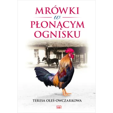 Mr�wki w p�on�cym ognisku - Teresa Ole�-Owczarkowa
