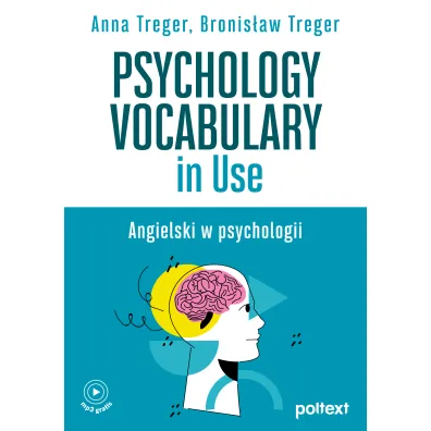 Psychology Vocabulary in Use - Anna Treger, Dafaux Marini, Bronis�aw Treger