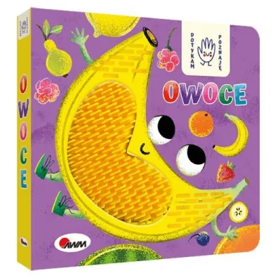 Owoce. Dotykam, poznaj�