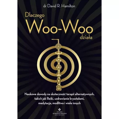 Dlaczego Woo-Woo dzia�a - David R. Hamilton