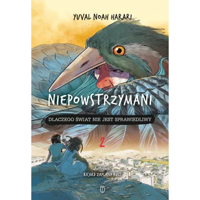 Niepowstrzymani 2. Dlaczego wiat nie jest sprawiedliwy - Yuval Noah Harari
