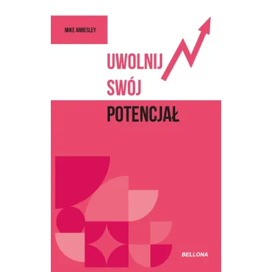 Uwolnij sw�j potencja� - Mike  Annesley