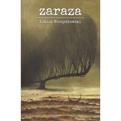 Zaraza - �ukasz Moczyd�owski