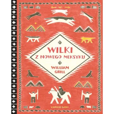 Kr�tkie gatki Wilki z Nowego Meksyku - William Grill