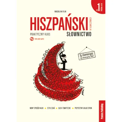 Hiszpa�ski w t�umaczeniach. S�ownictwo. Cz�� 1 - Magdalena Filak