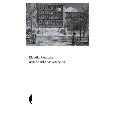 Wysokie niebo nad Madrytem - Klaudia Pieszczoch
