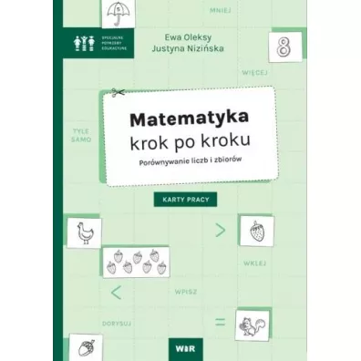 Matematyka krok po kroku. Porwnywanie liczb i zbiorw - Ewa Oleksy, Justyna Niziska