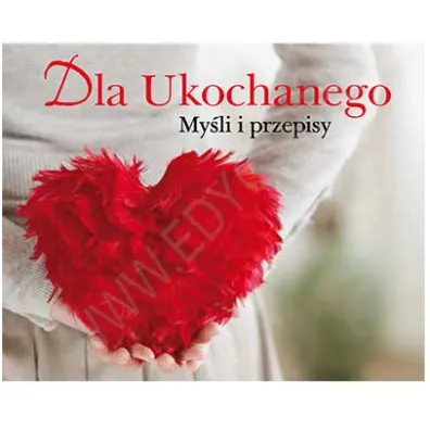 Smaki �ycia 4. Dla ukochanego. My�li i przepisy (OT)