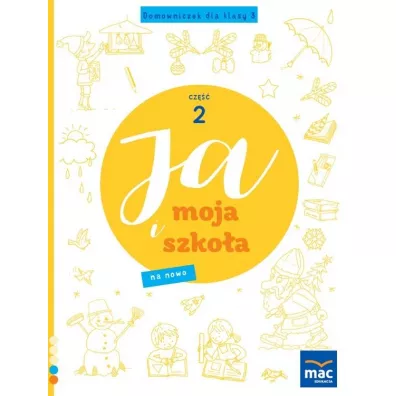 Ja i Moja Szko�a na nowo. Domowniczek dla klasy 3. Cz�� 2 - Jolanta Faliszewska