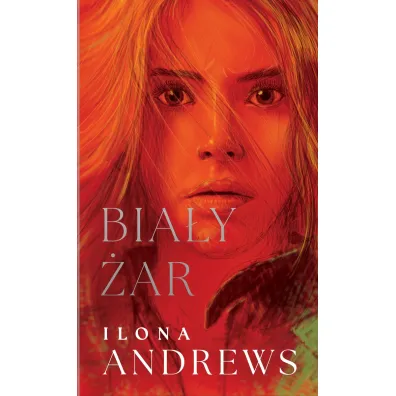 Bia�y �ar. Ukryte Dziedzictwo. Tom 2 - Ilona Andrews