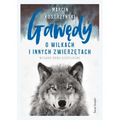 Gaw�dy o wilkach i innych zwierz�tach - Marcin Kostrzy�ski